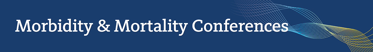 UC Irvine Department of Anesthesiology & Perioperative Care Morbidity and Mortality Conference Banner